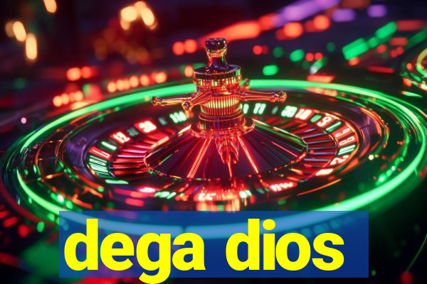 dega dios